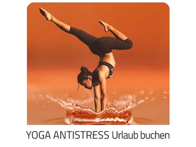 Yoga Antistress Reise auf https://www.trip-reisen.com buchen